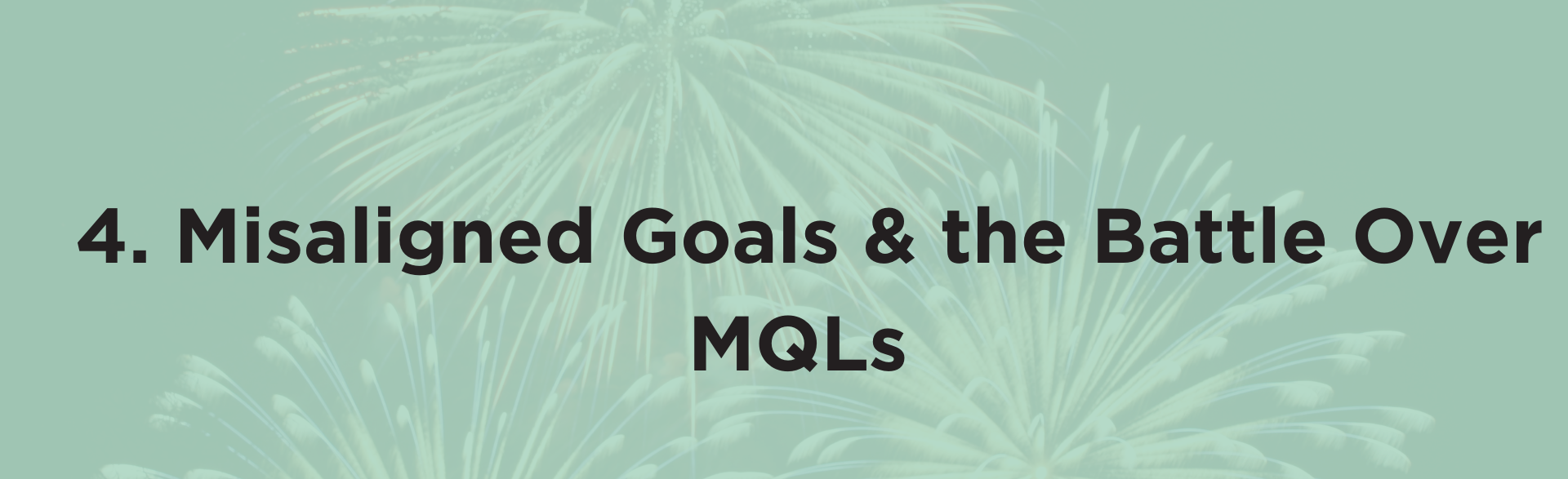 SM2C.4. Misaligned Goals & the Battle Over MQLs