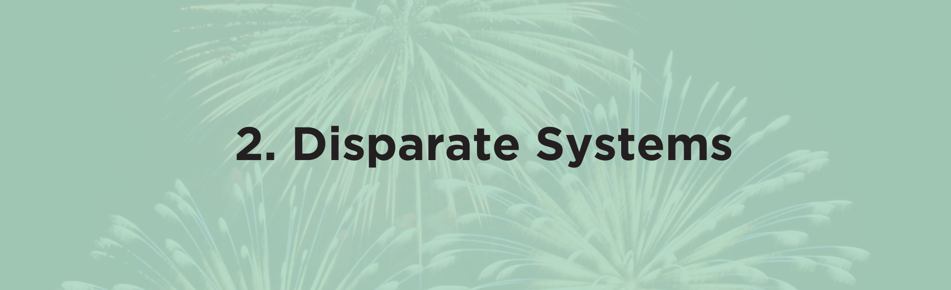SM2C2.Disparate Systems