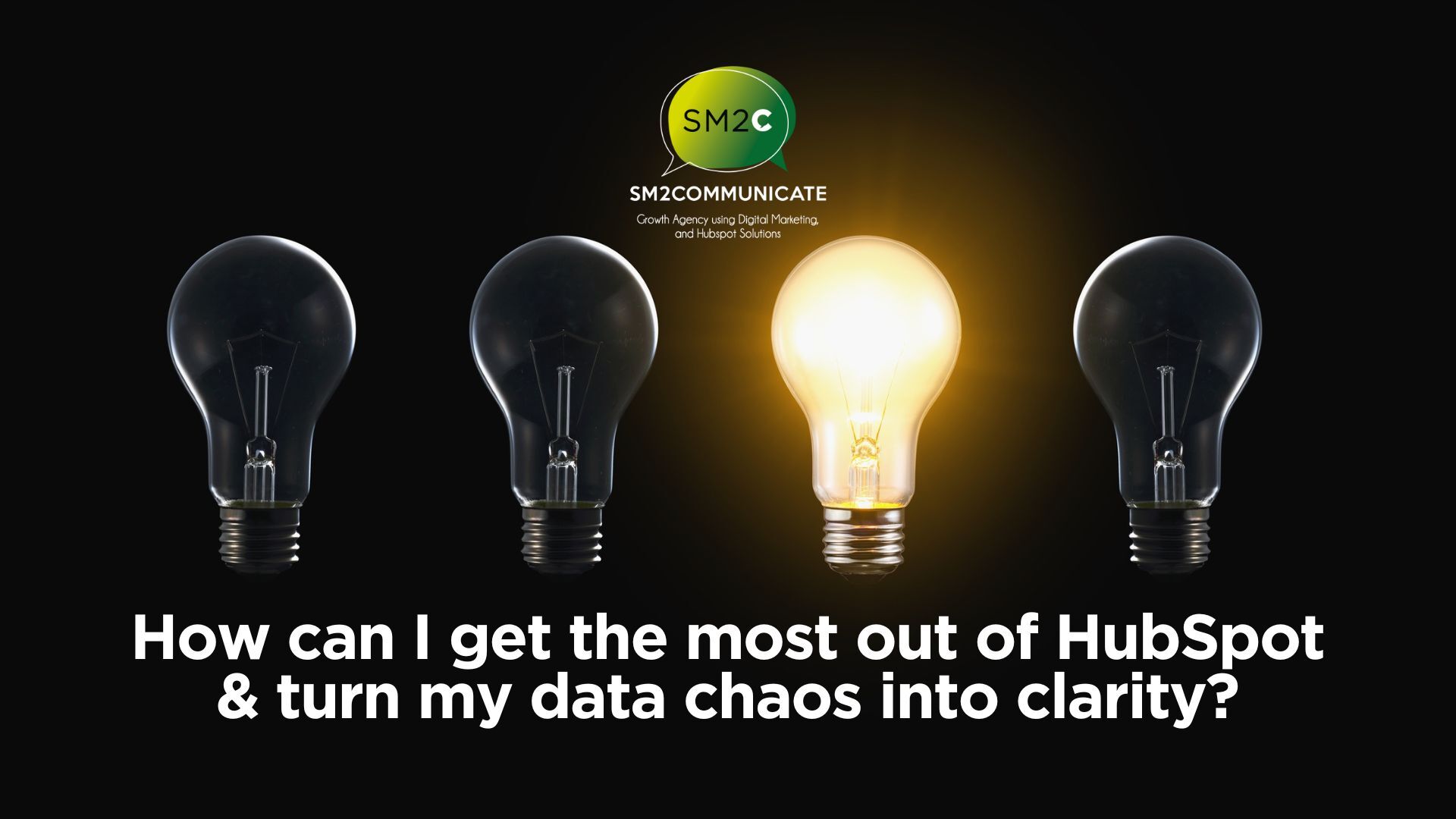 How can I get the most out of HubSpot & turn my data chaos into clarity?